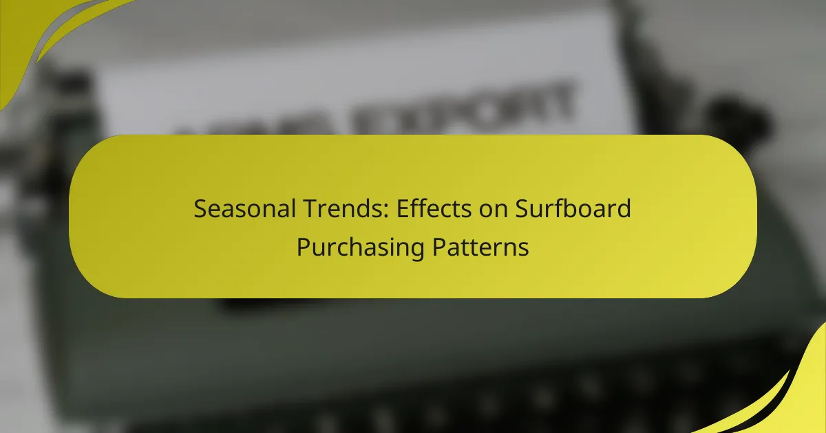 Seasonal Trends: Effects on Surfboard Purchasing Patterns