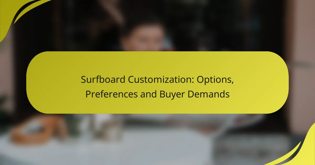 Surfboard Customization: Options, Preferences and Buyer Demands