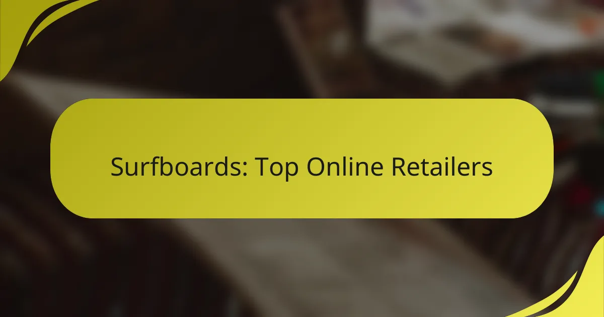 Surfboards: Top Online Retailers