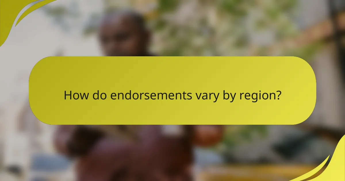 How do endorsements vary by region?