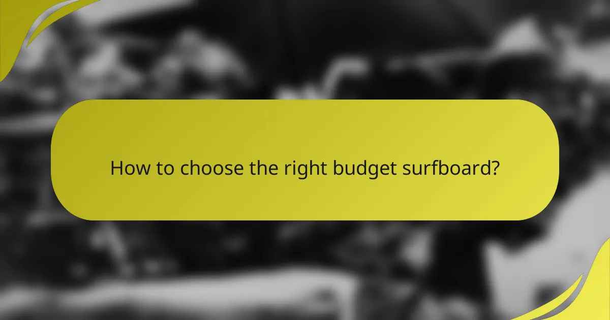 How to choose the right budget surfboard?